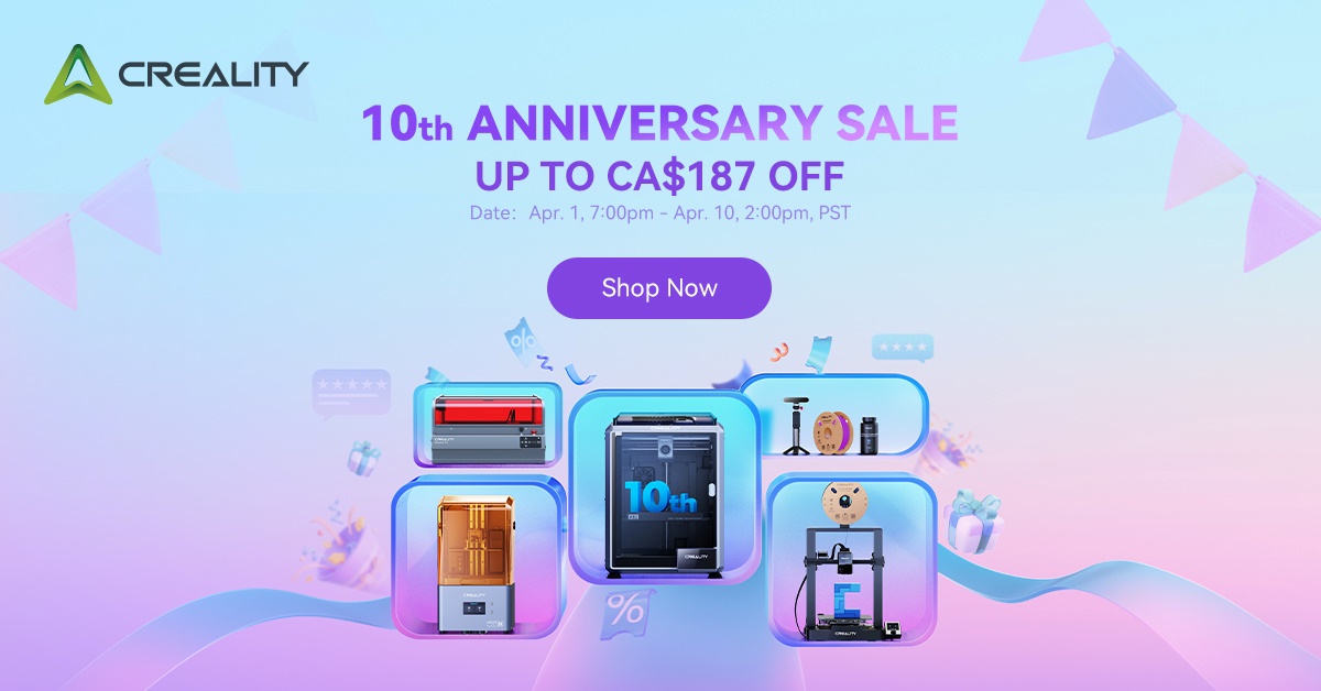 Creality 10th anniversary Canada