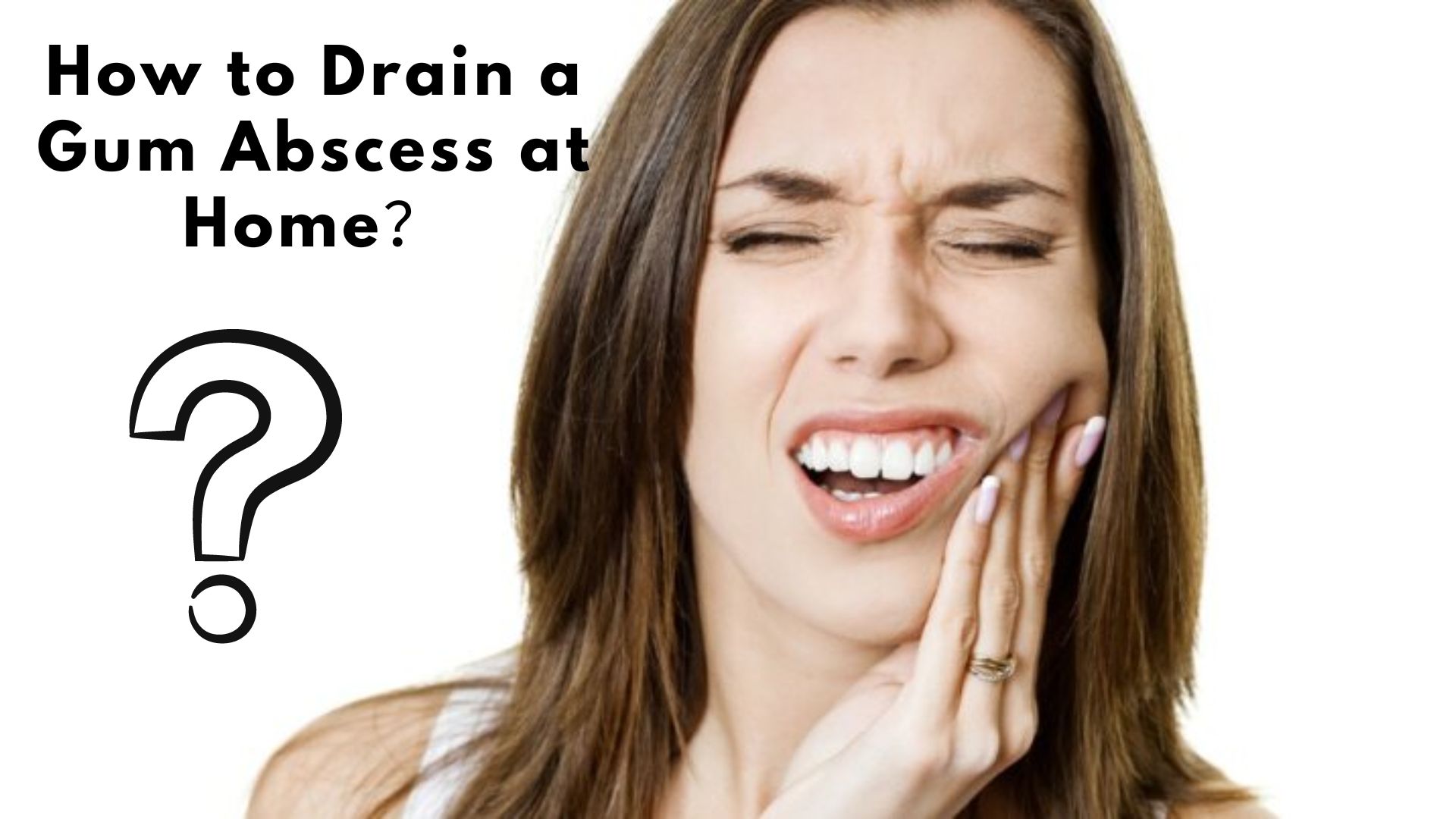 How to Drain a Gum Abscess at Home