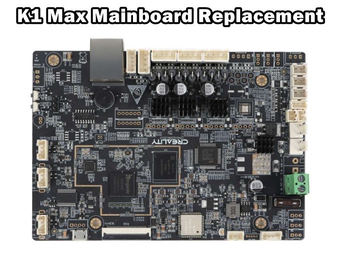 Creality K1 Max Mainboard Replacement